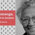 LITTÉRATURE « Ambatomanga, Le silence et la douleur » de Michèle Rakotoson