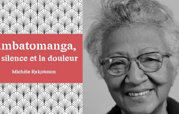 LITTÉRATURE « Ambatomanga, Le silence et la douleur » de Michèle Rakotoson